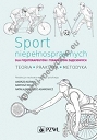 Sport niepełnosprawnych dla fizjoterapeutów i terapeutów zajęciowych