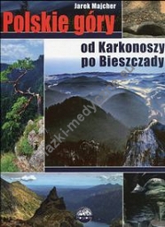 Polskie góry Od Karkonoszy po Bieszczady