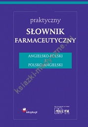 Słownik farmaceutyczny ang.-pol. i pol.-ang.