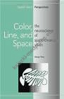 Color Line & Space The Neuroscience