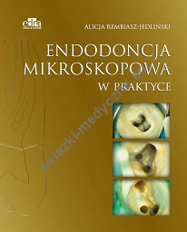 Endodoncja mikroskopowa w praktyce 