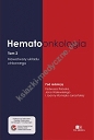 Hematoonkologia. Tom 2. Nowotwory układu chłonnego