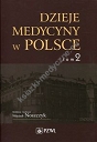 Dzieje medycyny w Polsce Tom 2 Lata 1914-1944