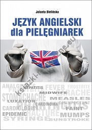 Język Angielski dla Pielęgniarek - Jolanta Bielińska