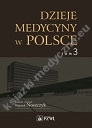Dzieje medycyny w Polsce Tom 3