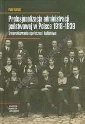 Profesjonalizacja administracji państwowej w Polsce 1918-1939