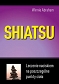 Shiatsu Leczenie naciskiem na poszczególne punkty ciała