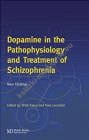 Dopamine In The Patophysiology & Treatment Of Schizophrenia
