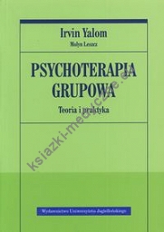 Psychoterapia grupowa. Teoria i praktyka