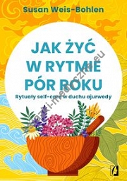 Jak żyć w rytmie pór roku