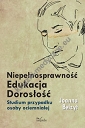 Niepełnosprawność Edukacja Dorosłość