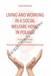 Living and Working in a Social Welfare Home in Poland