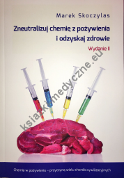 Zneutralizuj chemię z pożywienia i odzyskaj zdrowie