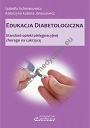 Edukacja diabetologiczna. Standard opieki pielęgnacyjnej chorego na cukrzycę