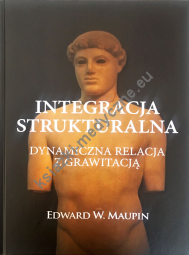  Integracja strukturalna. Dynamiczna relacja z grawitacją