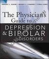 Physician's Guide to Depression  Bi-Polar Disorders