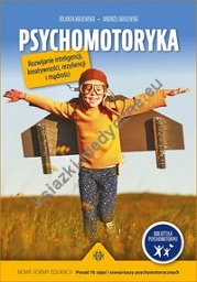 Psychomotoryka Rozwijanie inteligencji kreatywności rezyliencji i mądrości