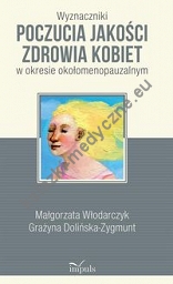 Wyznaczniki poczucia jakości zdrowia kobiet