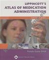 Lippincott's Atlas of Medication Administration