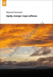 Upały, mango i ropa naftowa