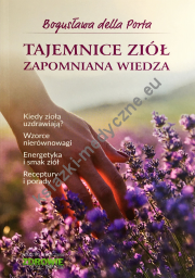 Tajemnice Ziół Zapomniana Wiedza część 1