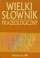 Wielki słownik frazeologiczny