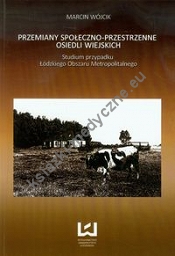 Przemiany społeczno-przestrzenne osiedli wiejskich