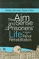 The aim and sense of the prisoners’ life in aspect of penal rehabilitation