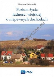 Poziom życia ludności wiejskiej o niepewnych dochodach