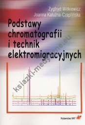 Podstawy chromatografii i technik elektromigracyjnych