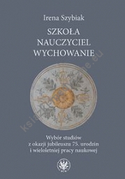 Szkoła − nauczyciel − wychowanie