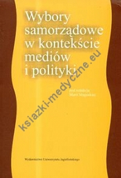 Wybory samorządowe w kontekście mediów i polityki