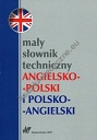 Mały słownik techniczny angielsko-polski i polsko-angielski