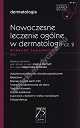 Nowoczesne leczenie ogólne w dermatologii Część 2