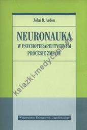 Neuronauka w psychoterapeutycznym procesie zmiany