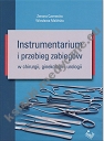 Instrumentarium i przebieg zabiegów w chirurgii, ginekologii i urologii