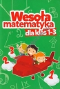 Wesoła matematyka dla klas 1-3