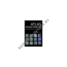 Atlas Osadu Moczu w chorobach nerek i dróg moczowych