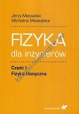 Fizyka dla inżynierów Część 1 Fizyka klasyczna
