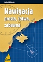 Nawigacja prosta, łatwa, zabawna (wyd.2021)