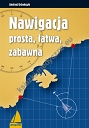 Nawigacja prosta, łatwa, zabawna (wyd.2021)