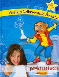 Wielkie Odkrywanie Świata Powietrze i woda