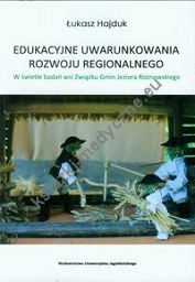 Edukacyjne uwarunkowania rozwoju regionalnego