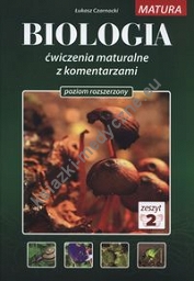 Biologia Ćwiczenia maturalne z komentarzami Poziom rozszerzony Zeszyt 2