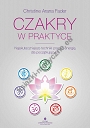 Czakry w praktyce. Najskuteczniejsze techniki pracy z energią dla początkujących (wyd. 2022)