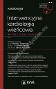 Interwencyjna kardiologia wieńcowa Współczesne podejście