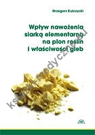 Wpływ nawożenia siarką elementarną na plon roślin i właściwości gleb