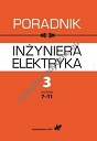 Poradnik inżyniera elektryka Tom 3 Część 2