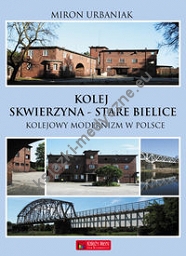 Kolej Skwierzyna - Stare Bielice