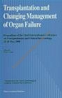 Transplantation & Changing Management of Organ Failure